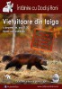 Intalnire cu Dodi si Roni: Vietuitoare din taiga